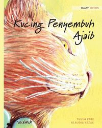 Cover image for Kucing Penyembuh Ajaib: Malay Edition of The Healer Cat