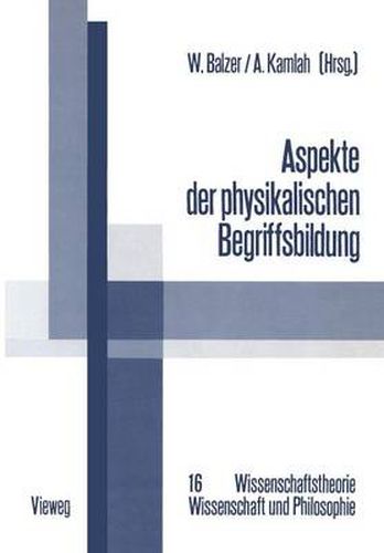 Aspekte Der Physikalischen Begriffsbildung: Theoretische Begriffe Und Operationale Definitionen