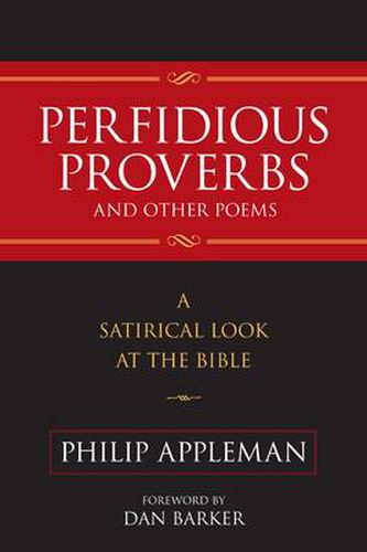 Cover image for Perfidious Proverbs and Other Poems: A Satirical Look At The Bible