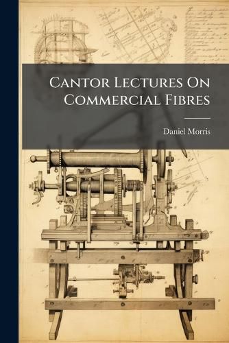 Cover image for Cantor Lectures on Commercial Fibres