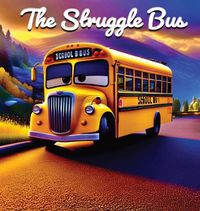 Cover image for The Struggle Bus