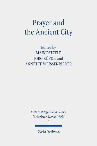 Prayer and the Ancient City: Influences of Urban Space