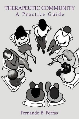 Cover image for Therapeutic Community:A Practice Guide: A Practice Guide