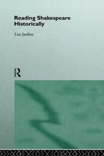 Cover image for Reading Shakespeare Historically