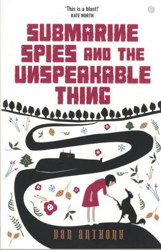 Cover image for Submarine Spies and the Unspeakable Thing