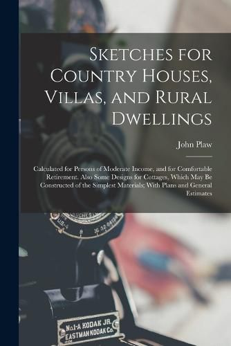 Cover image for Sketches for Country Houses, Villas, and Rural Dwellings