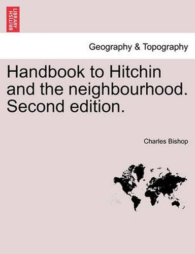 Handbook to Hitchin and the Neighbourhood. Second Edition.