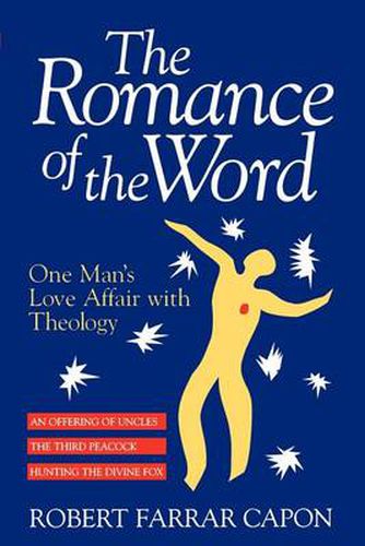 Cover image for The Romance of the Word: One Man's Love Affair with Theology