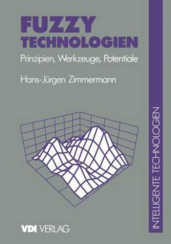 Cover image for Fuzzy Technologien: Prinzipien, Werkzeuge, Potentiale