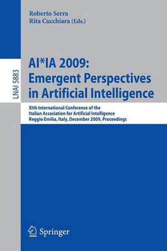 Cover image for AI*IA 2009: Emergent Perspectives in Artificial Intelligence: XIth International Conference of the Italian Association for Artificial Intelligence, Reggio Emilia, Italy, December 9-12, 2009, Proceedings