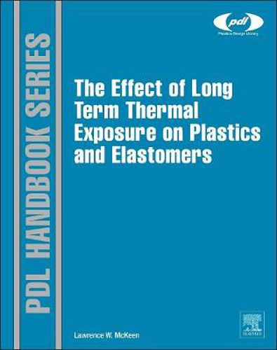 Cover image for The Effect of Long Term Thermal Exposure on Plastics and Elastomers