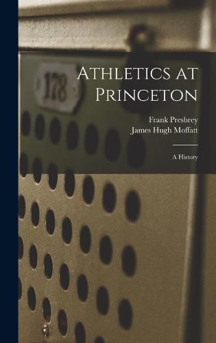 Cover image for Athletics at Princeton