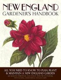 Cover image for New England Gardener's Handbook: All You Need to Know to Plan, Plant & Maintain a New England Garden - Connecticut, Main