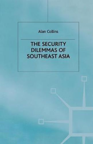 Cover image for The Security Dilemmas of Southeast Asia