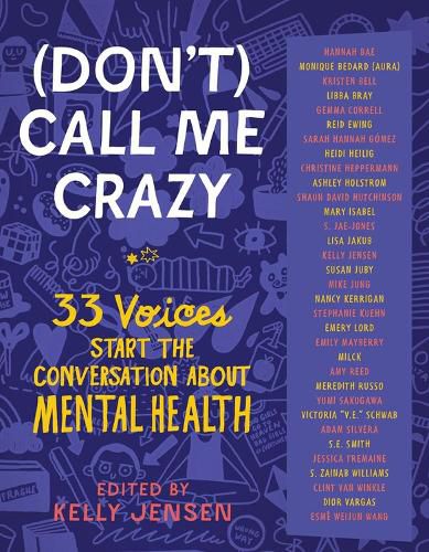 Cover image for (Don't) Call Me Crazy: 33 Voices Start the Conversation about Mental Health