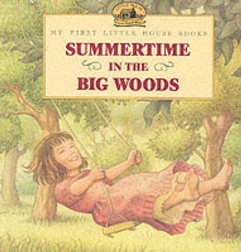 Summertime in the Big Woods