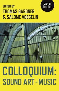 Cover image for Colloquium: Sound Art and Music