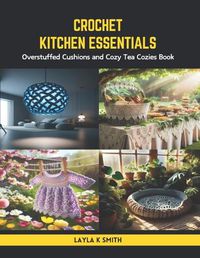 Cover image for Crochet Kitchen Essentials