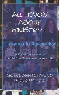 Cover image for All I Know About Ministry...I Learned In Junior High