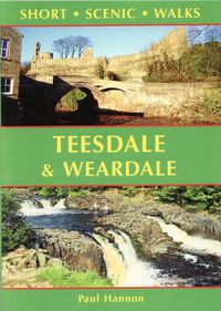 Cover image for Teesdale & Weardale: Short Scenic Walks