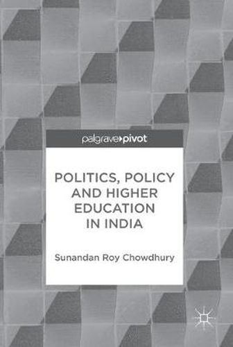 Cover image for Politics, Policy and Higher Education in India