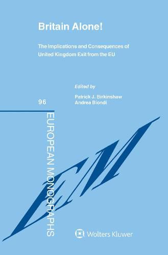 Cover image for Britain Alone!: The Implications and Consequences of United Kingdom Exit from the EU