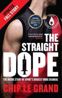 Cover image for The Straight Dope Updated Edition: The Inside Story of Sport's Biggest Drug Scandal