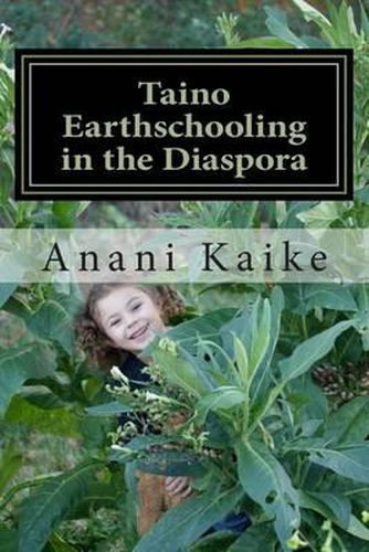 Cover image for Taino Earthschooling in the Diaspora: My Early Days