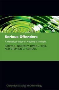 Cover image for Serious Offenders: A Historical Study of Habitual Criminals