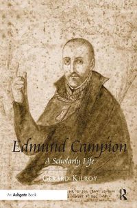 Cover image for Edmund Campion: A Scholarly Life