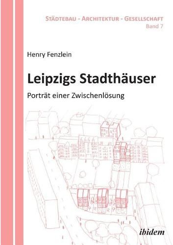 Leipzigs Stadth user. Portr t einer Zwischenl sung