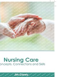 Cover image for Nursing Care: Concepts, Connections and Skills