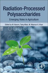 Cover image for Radiation-Processed Polysaccharides: Emerging Roles in Agriculture