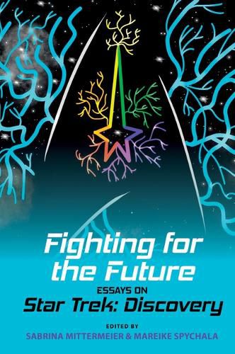 Cover image for Fighting for the Future: Essays on Star Trek: Discovery