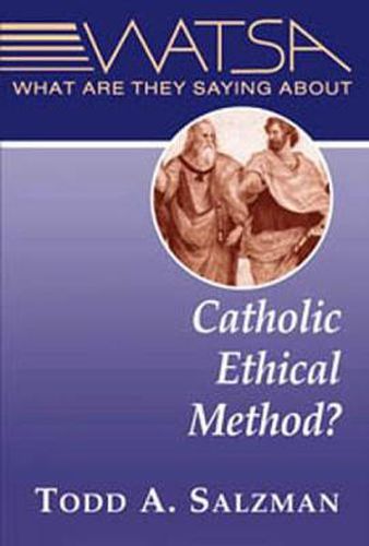 Cover image for What Are They Saying About Catholic Ethical Method?