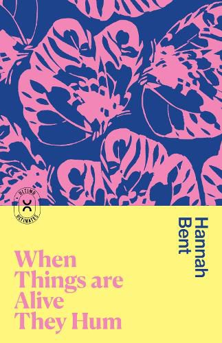 When Things are Alive They Hum, Hannah Bent (9781761155109) — Readings ...