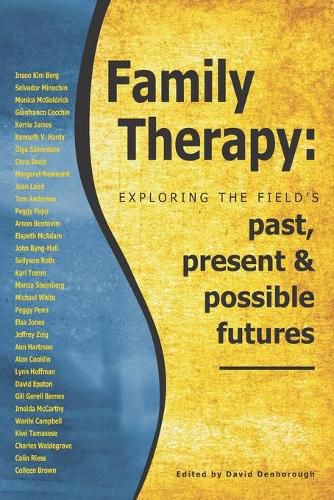 Cover image for Family Therapy: Exploring the field's past, present and possible futures