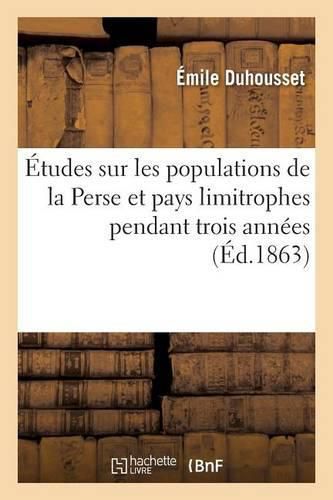 Cover image for Etudes Sur Les Populations de la Perse Et Pays Limitrophes