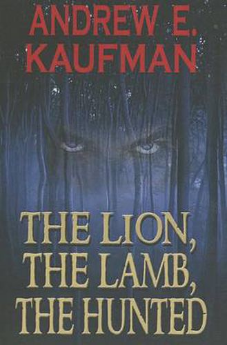 Cover image for The Lion, The Lamb, The Hunted