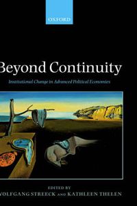 Cover image for Beyond Continuity: Institutional Change in Advanced Political Economies