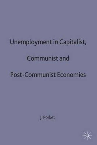 Cover image for Unemployment in Capitalist, Communist and Post-Communist Economies
