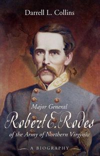 Cover image for Major General Robert E. Rodes of the Army of Northern Virginia: A Biography