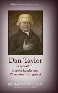 Cover image for Dan Taylor (1738-1816), Baptist Leader and Pioneering Evangelical