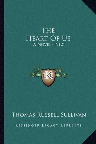 The Heart of Us: A Novel (1912)