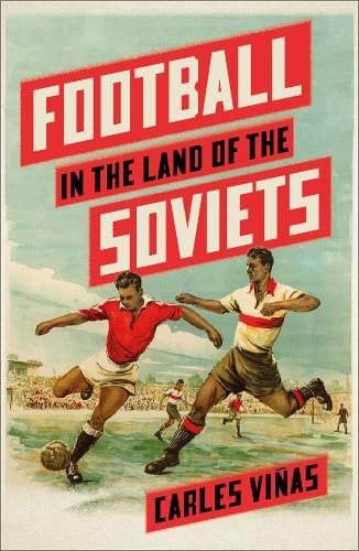 Cover image for Football in the Land of the Soviets