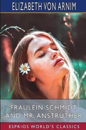 Fraeulein Schmidt and Mr. Anstruther (Esprios Classics)