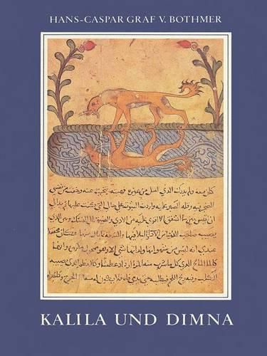 Cover image for Kalila Und Dimna: Ibn Al-Muqaffas Fabelbuch in Einer Mittelalterlichen Bilderhandschrift