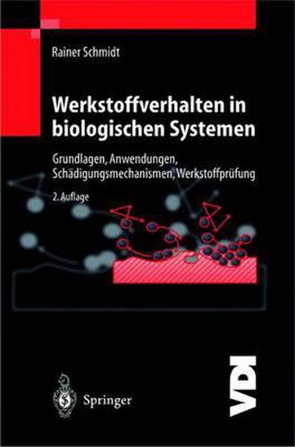 Cover image for Werkstoffverhalten in biologischen Systemen: Grundlagen, Anwendungen, Schadigungsmechanismen, Werkstoffprufung