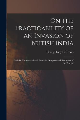 On the Practicability of an Invasion of British India