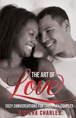 Cover image for The Art of Love: Cozy Conversations for Christian Couples